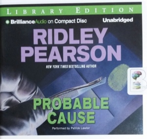 Probable Cause written by Ridley Pearson performed by Patrick Lawlor on CD (Unabridged)